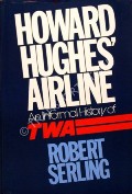 Book cover of Howard Hughes' Airline  by SERLING, Robert 